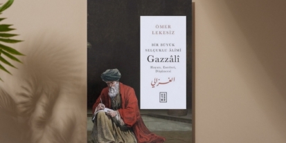 Ömer lekesiz’in yeni kitabı 'bir büyük selçuklu Âlimi: gazzâlî' yayınlandı.