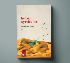 Suavi Kemal Yazgıç’ın beşinci şiir kitabı “Bütün Ayrılıklar” Profil Kitap’tan çıktı.