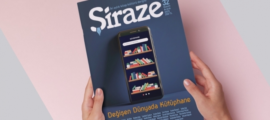 Şiraze Dergisi 32. Sayı (Kasım-Aralık 2025) Çıktı!