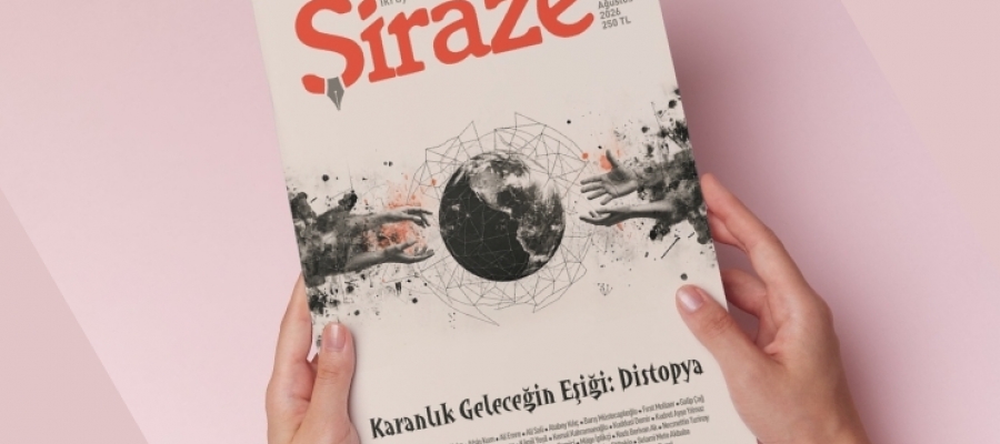 Şiraze Dergisi 36. sayısı (Temmuz-Ağustos 2026) Çıktı!