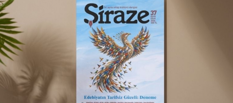 Şiraze Dergisi 37. Sayı (Eylül-Ekim 2026) Çıktı!